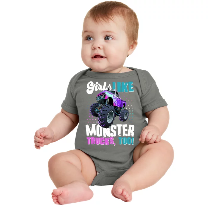 Girls Like Monster Trucks Too! Baby Bodysuit