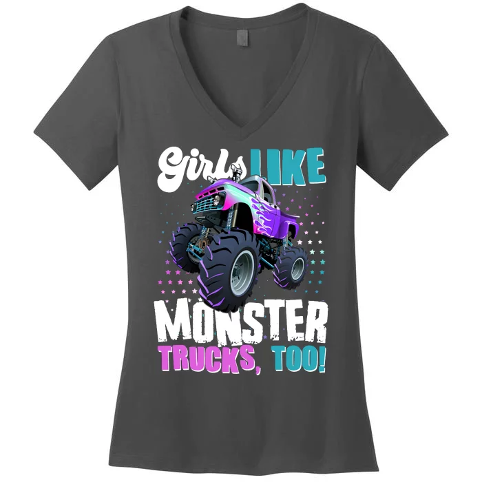 Girls Like Monster Trucks Too! Women's V-Neck T-Shirt