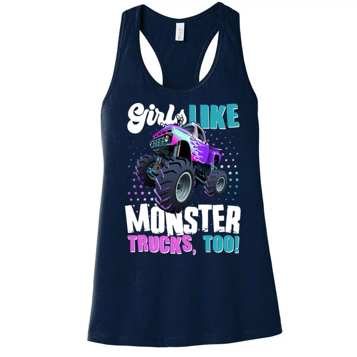 Girls Like Monster Trucks Too! Women's Racerback Tank