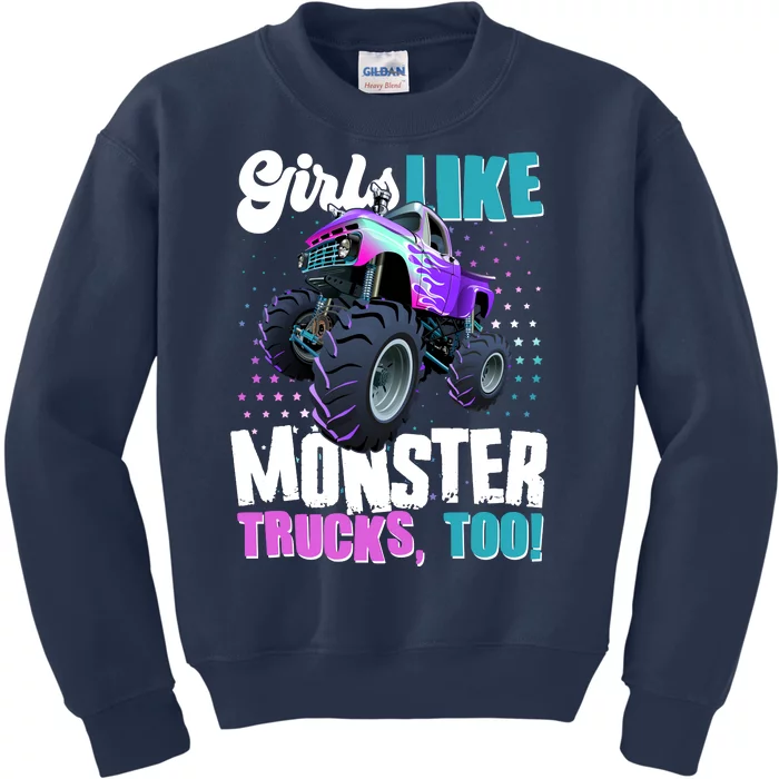 Girls Like Monster Trucks Too! Kids Sweatshirt