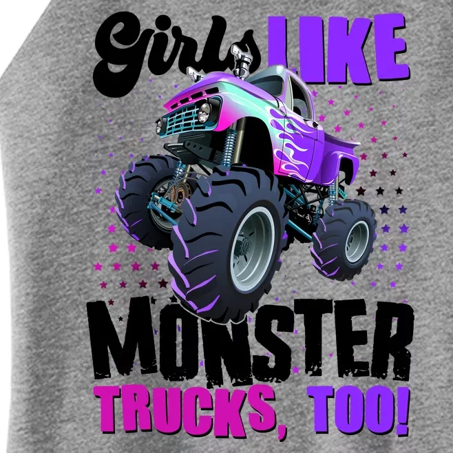 Girls Like Monster Trucks Too! Women’s Perfect Tri Rocker Tank