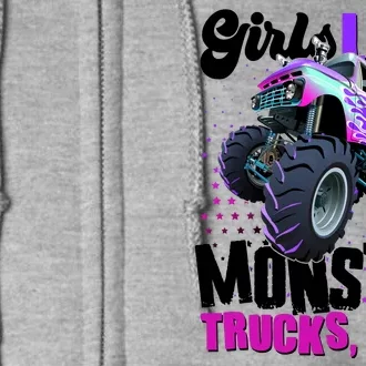 Girls Like Monster Trucks Too! Full Zip Hoodie