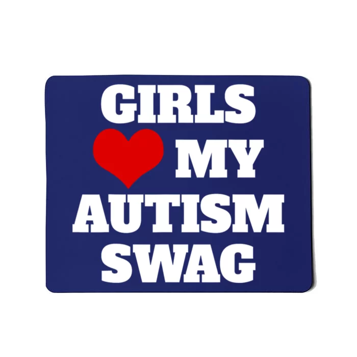 Girlss Love My Autism Swag Funny Mousepad