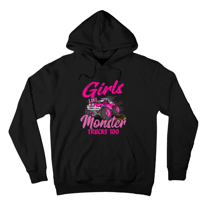 Girls Like Monster Trucks Too Young Monster Truck Hoodie