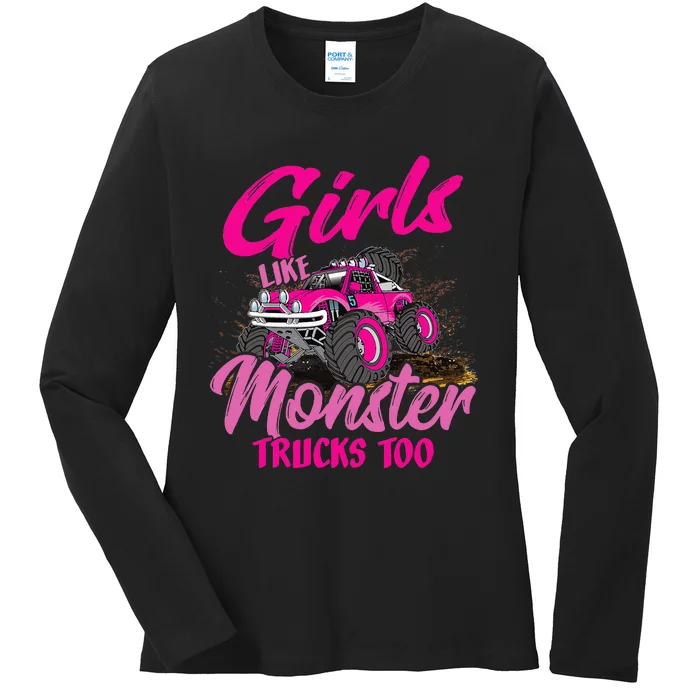 Girls Like Monster Trucks Too Young Monster Truck Ladies Long Sleeve Shirt