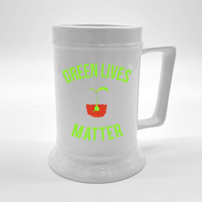 Green Lives Matter Funny Arbor Day Gardening Front & Back Beer Stein