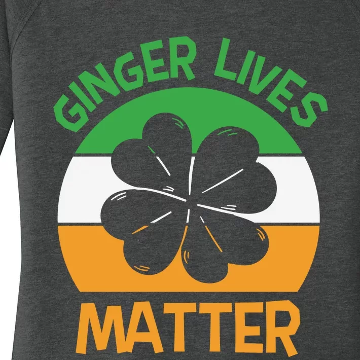 Ginger Lives Matter Funny St Patricks Day Women's Perfect Tri Tunic Long Sleeve Shirt