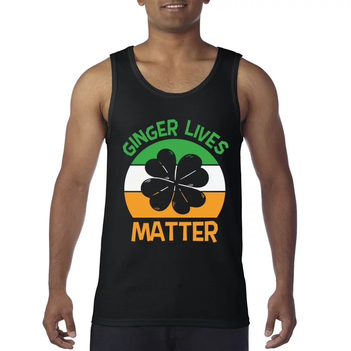 Ginger Lives Matter Funny St Patricks Day Tank Top