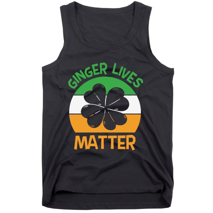 Ginger Lives Matter Funny St Patricks Day Tank Top