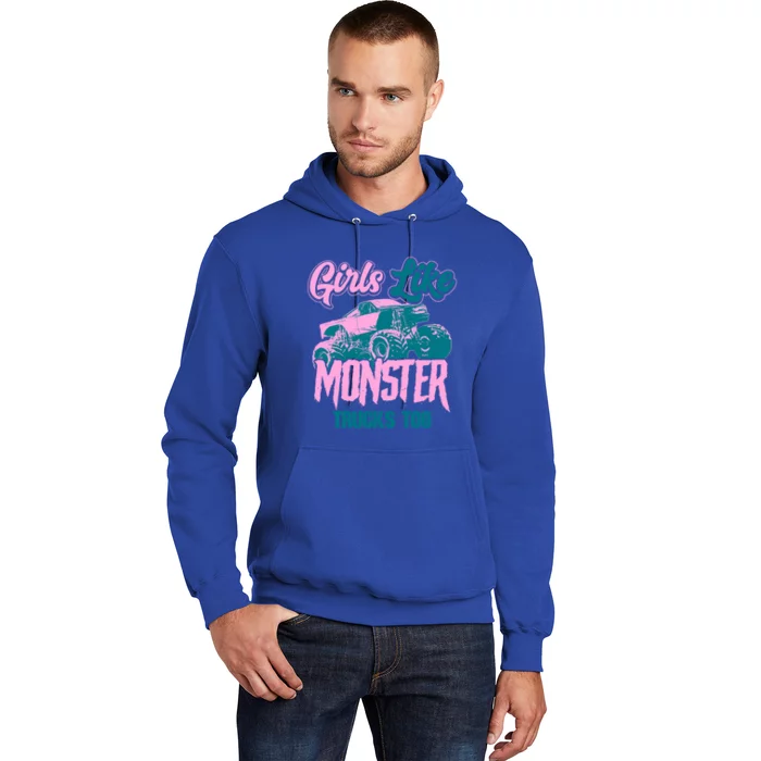 Girls Like Monster Trucks Too Gift Funny Big Monster Trucks Cool Gift Hoodie