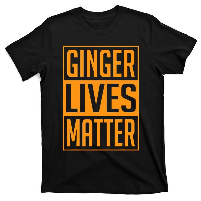 Ginger Lives Matter St Patricks Day Red Headed Men Women Tee T-Shirt