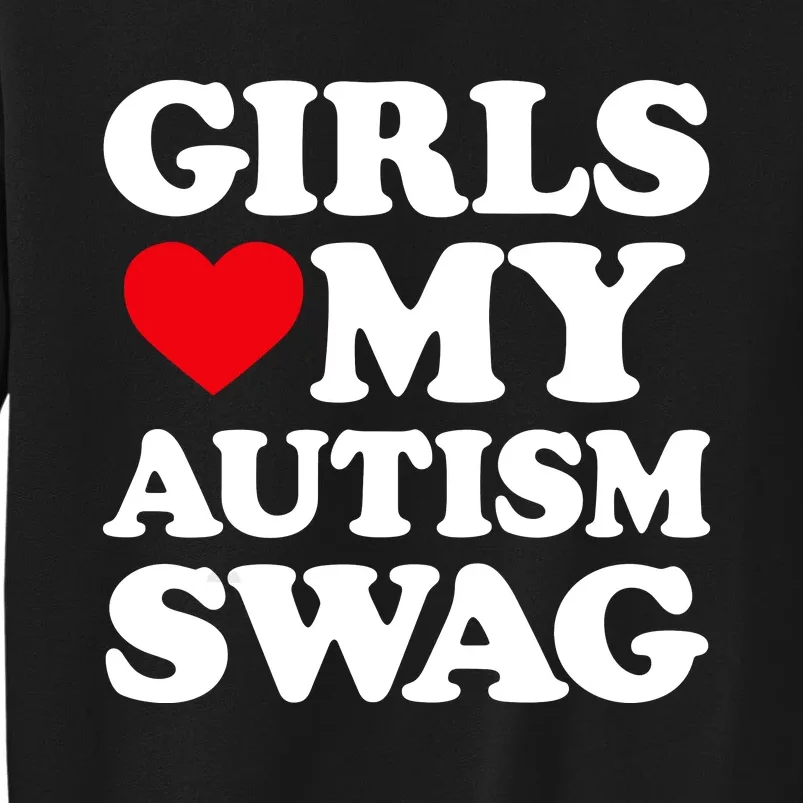 Girls Love My Autism Swag Funny Girls Heart Autism Awareness Tall Sweatshirt