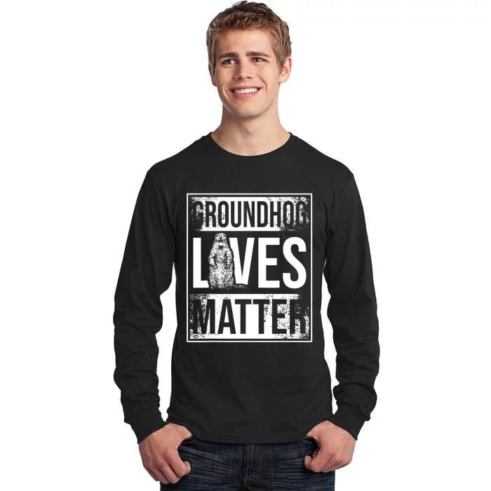 Groundhog Lives Matter Funny Woodchuck Groundhog Day Tall Long Sleeve T-Shirt