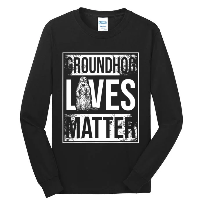 Groundhog Lives Matter Funny Woodchuck Groundhog Day Tall Long Sleeve T-Shirt