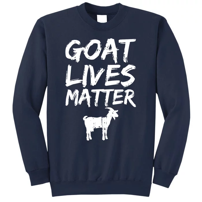 Goat Lives Matter Cool Funny Goat Lover Gift Sweatshirt