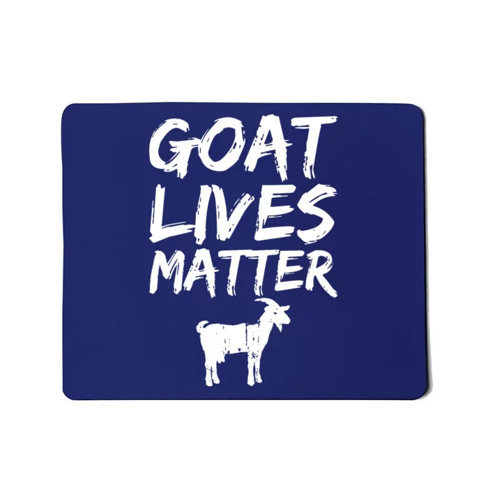 Goat Lives Matter Cool Funny Goat Lover Gift Mousepad