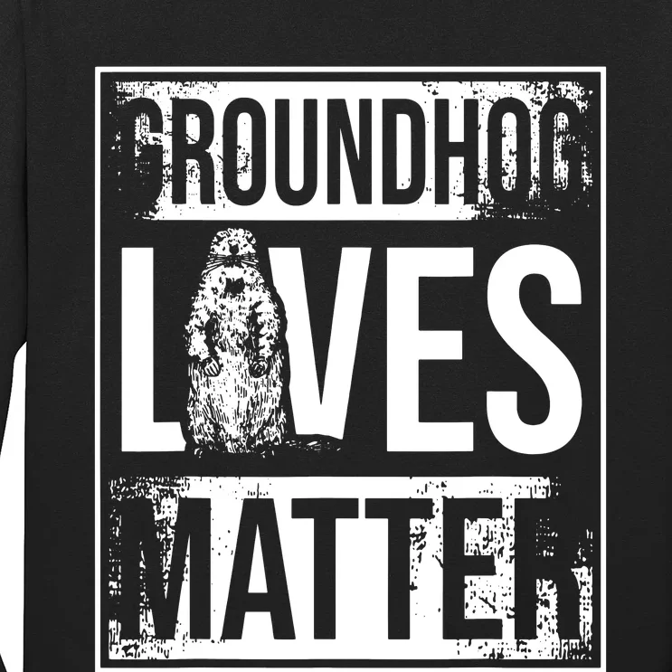 Groundhog Lives Matter Funny Woodchuck Groundhog Day Long Sleeve Shirt