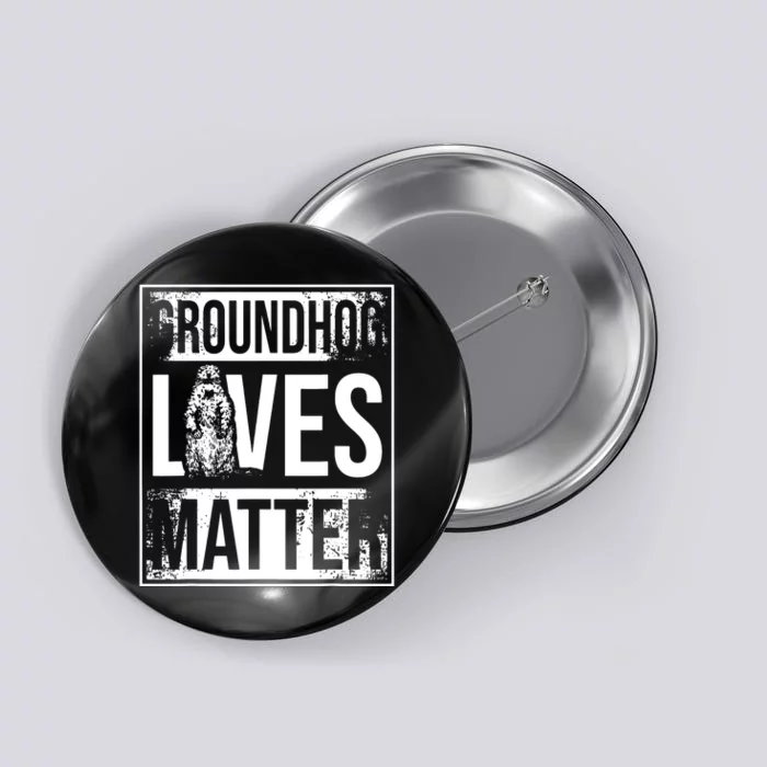 Groundhog Lives Matter Funny Woodchuck Groundhog Day Button