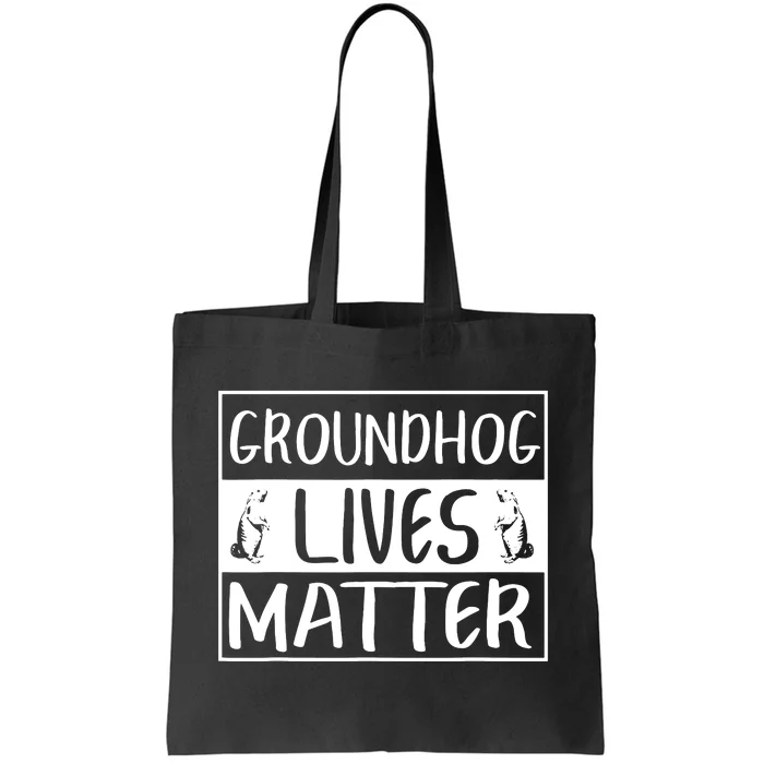 Groundhog Lives Matter Funny Woodchuck Tote Bag