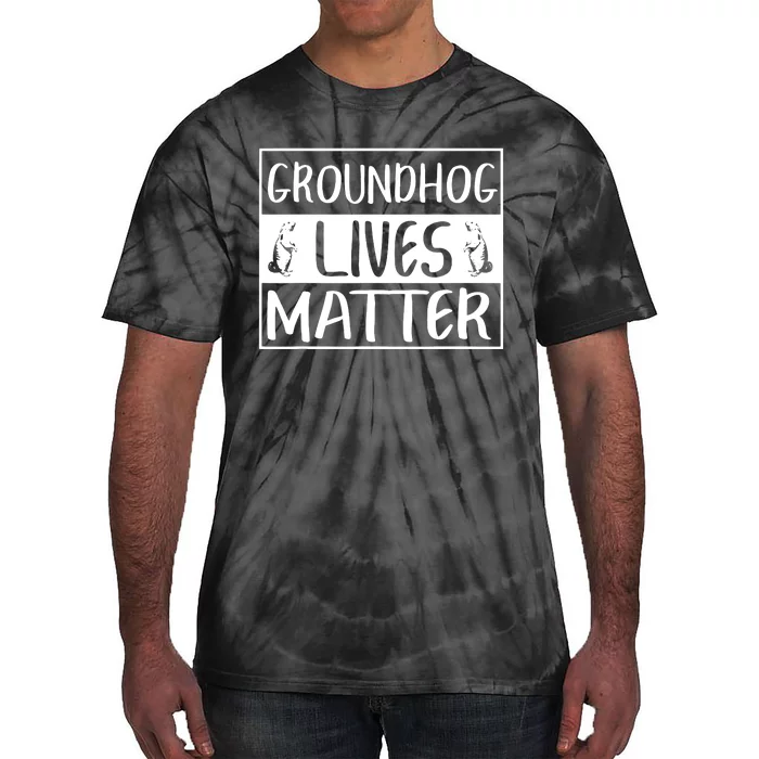 Groundhog Lives Matter Funny Woodchuck Tie-Dye T-Shirt