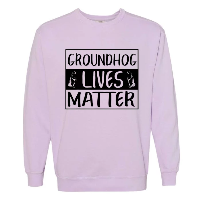 Groundhog Lives Matter Funny Woodchuck Garment-Dyed Sweatshirt