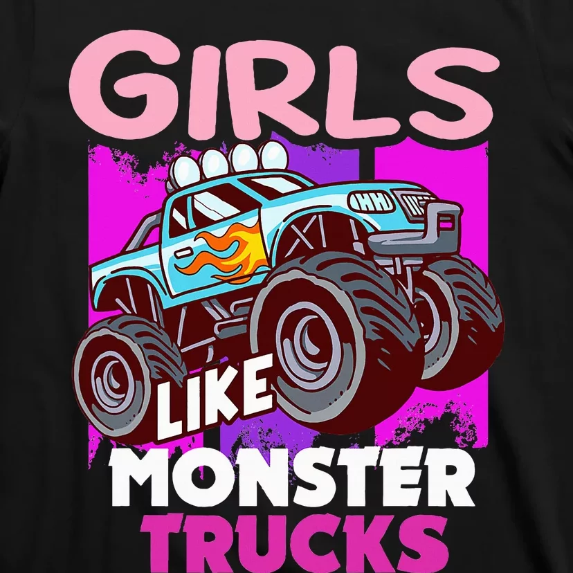 G.I.R.L.S Like Monster Truck Big Style Truck T-Shirt