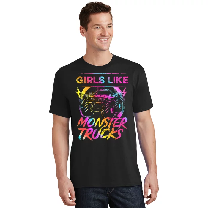 Girl Like Monster Trucks Too Girl Monster Truck T-Shirt