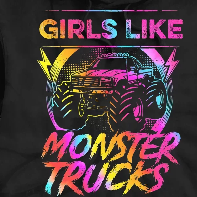 Girl Like Monster Trucks Too Girl Monster Truck Tie Dye Hoodie