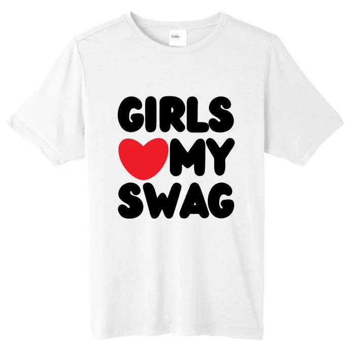 Girls Love My Swag ChromaSoft Performance T-Shirt