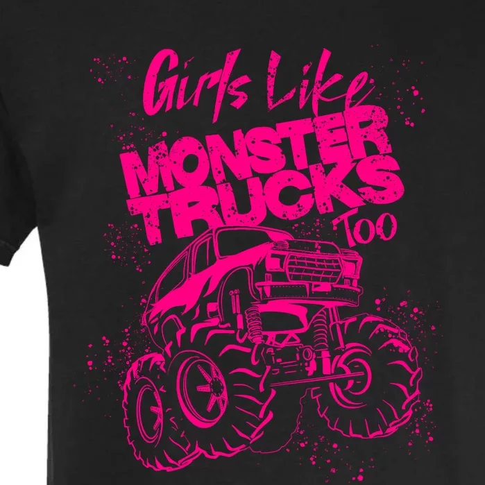 Girl Like Monster Trucks Too | Cool Racers Funny Cars Gift Garment-Dyed Heavyweight T-Shirt