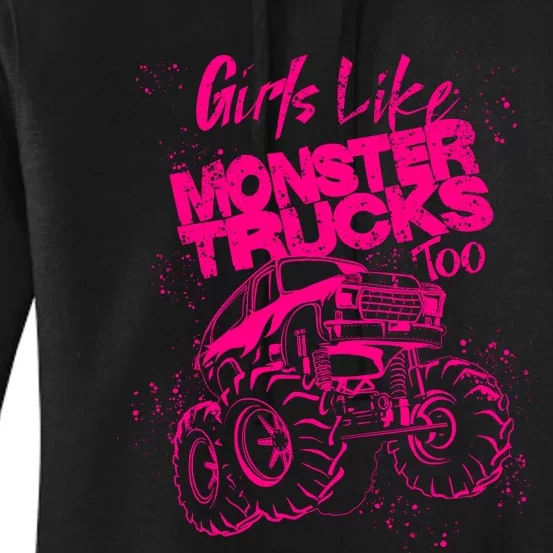 Girl Like Monster Trucks Too | Cool Racers Funny Cars Gift Women's Pullover Hoodie