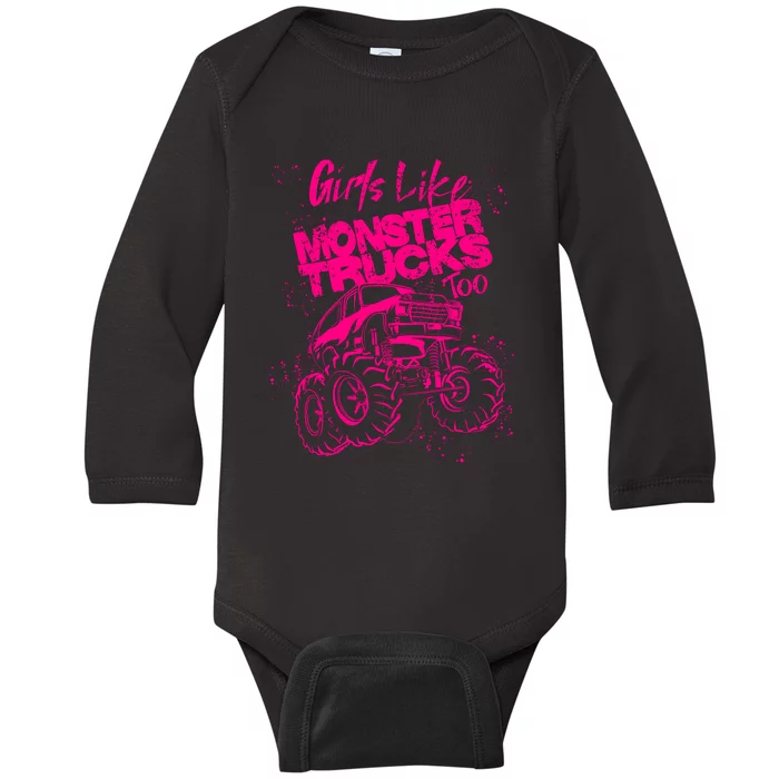 Girl Like Monster Trucks Too | Cool Racers Funny Cars Gift Baby Long Sleeve Bodysuit