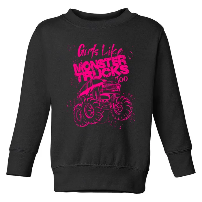 Girl Like Monster Trucks Too | Cool Racers Funny Cars Gift Toddler Sweatshirt