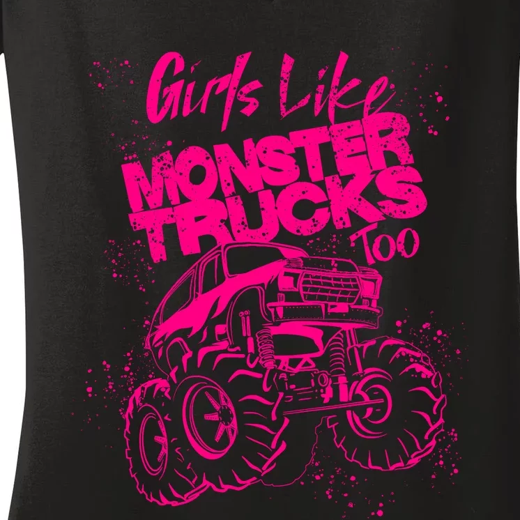 Girl Like Monster Trucks Too | Cool Racers Funny Cars Gift Women's V-Neck T-Shirt