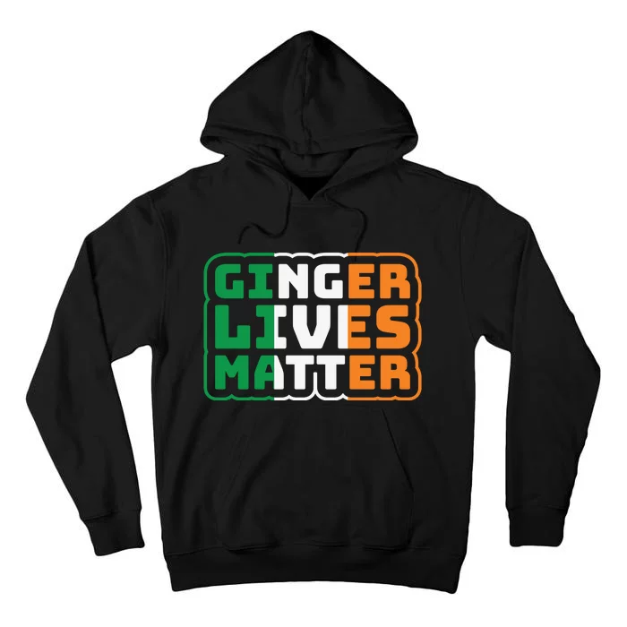 Ginger Lives Matter Funny St Patricks Day Tall Hoodie