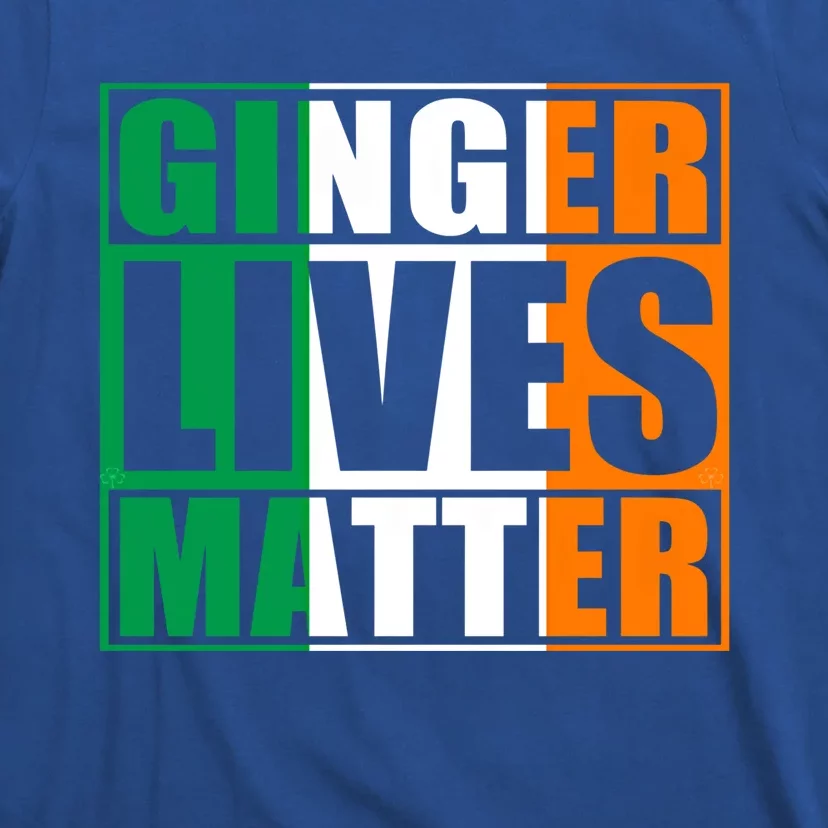 Ginger Lives Matter Irish Flag Cute Gift St Patricks Day Great Gift T-Shirt