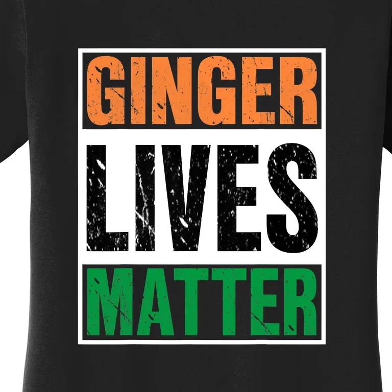 Ginger Lives Matter St. Patrick Day Drinking Ireland Flag Women's T-Shirt