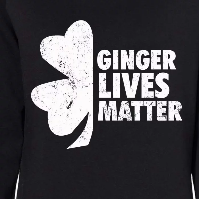 Ginger Lives Matter Funny St Patricks Day Womens California Wash Sweatshirt