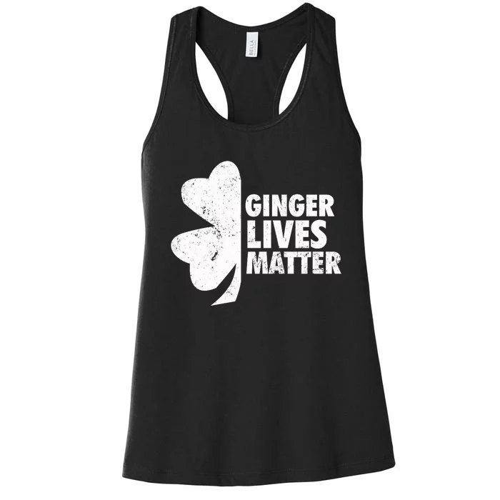 Ginger Lives Matter Funny St Patricks Day Women's Racerback Tank