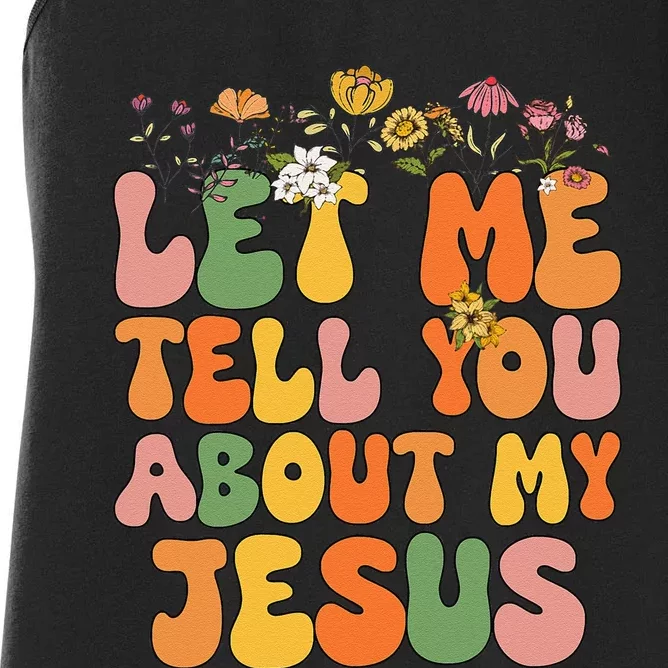 Girl Let Me Tell You About My Jesus Women's Racerback Tank