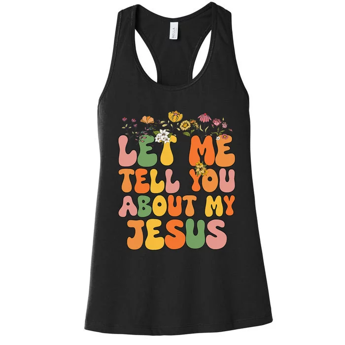 Girl Let Me Tell You About My Jesus Women's Racerback Tank