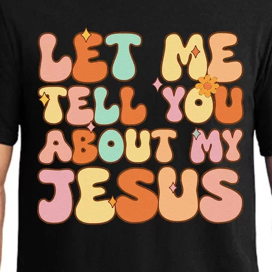 Girl Let Me Tell You About My Jesus Pajama Set