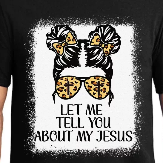 Girl Let Me Tell You About My Jesus Pajama Set