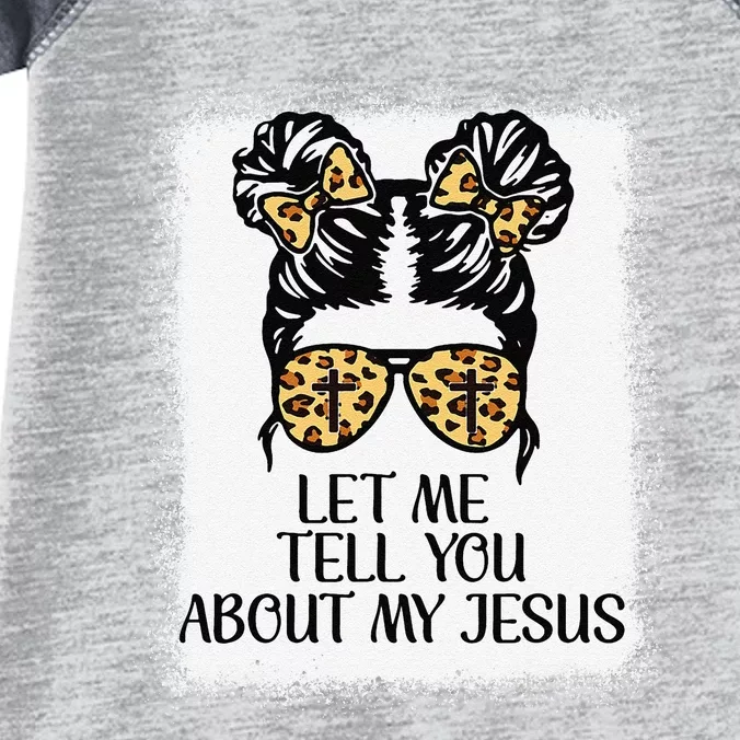 Girl Let Me Tell You About My Jesus Infant Baby Jersey Bodysuit