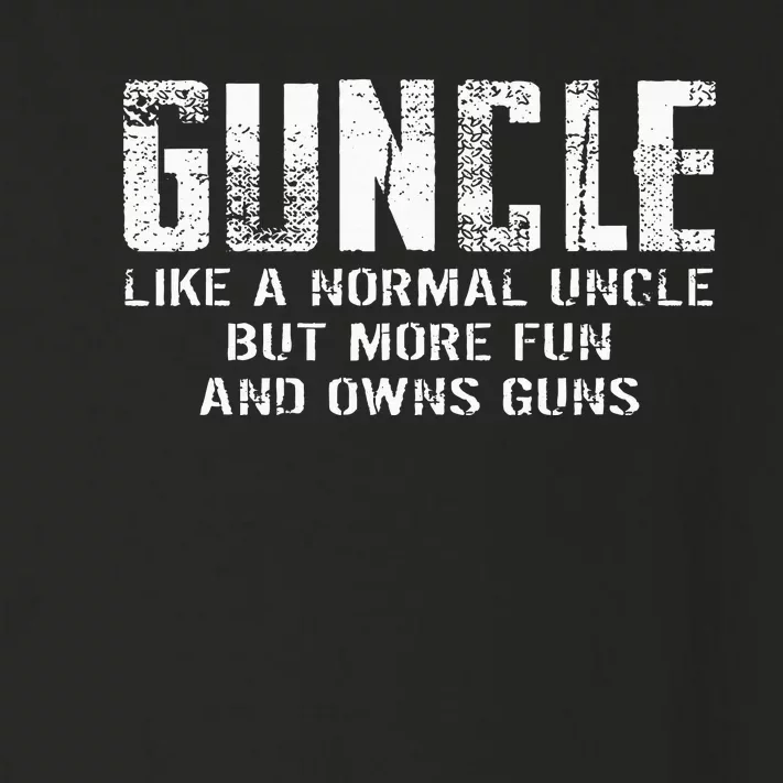 Guncle Like Normal Uncle More Fun Owns Guns Toddler Long Sleeve Shirt