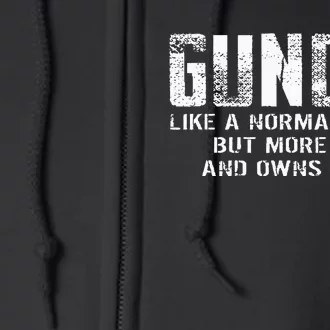 Guncle Like Normal Uncle More Fun Owns Guns Full Zip Hoodie