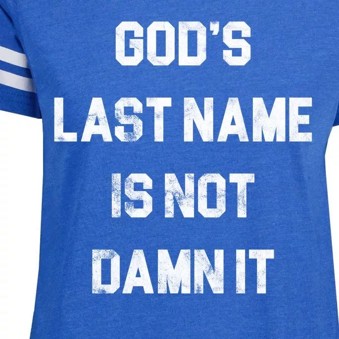 Gods Last Name Is Not Damn It Enza Ladies Jersey Football T-Shirt