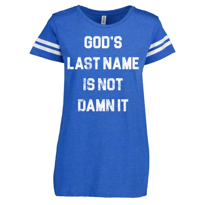 Gods Last Name Is Not Damn It Enza Ladies Jersey Football T-Shirt