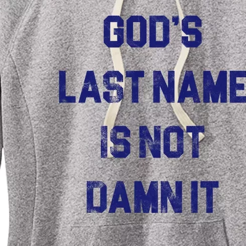 Gods Last Name Is Not Damn It Women's Fleece Hoodie