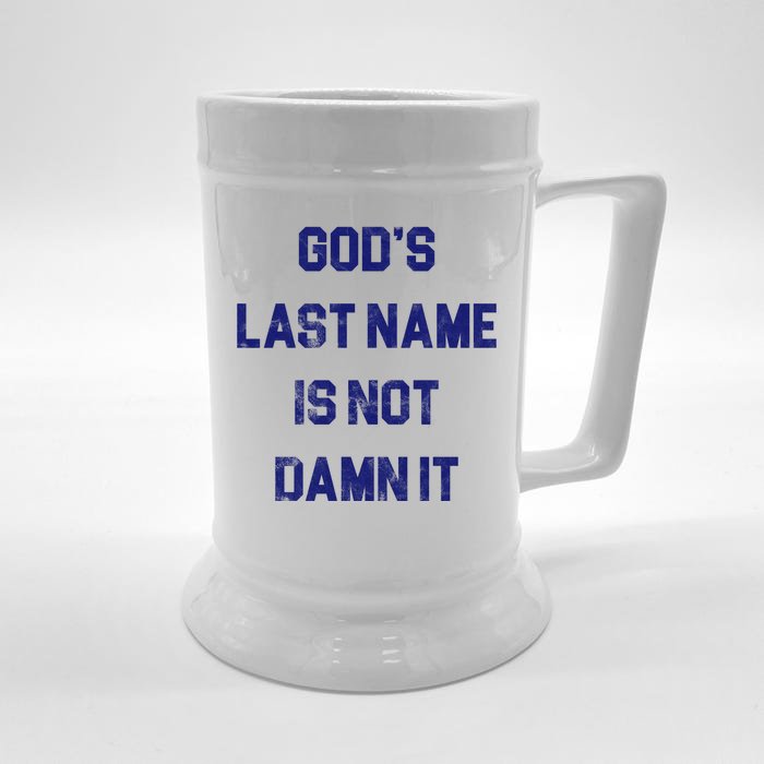 Gods Last Name Is Not Damn It Front & Back Beer Stein